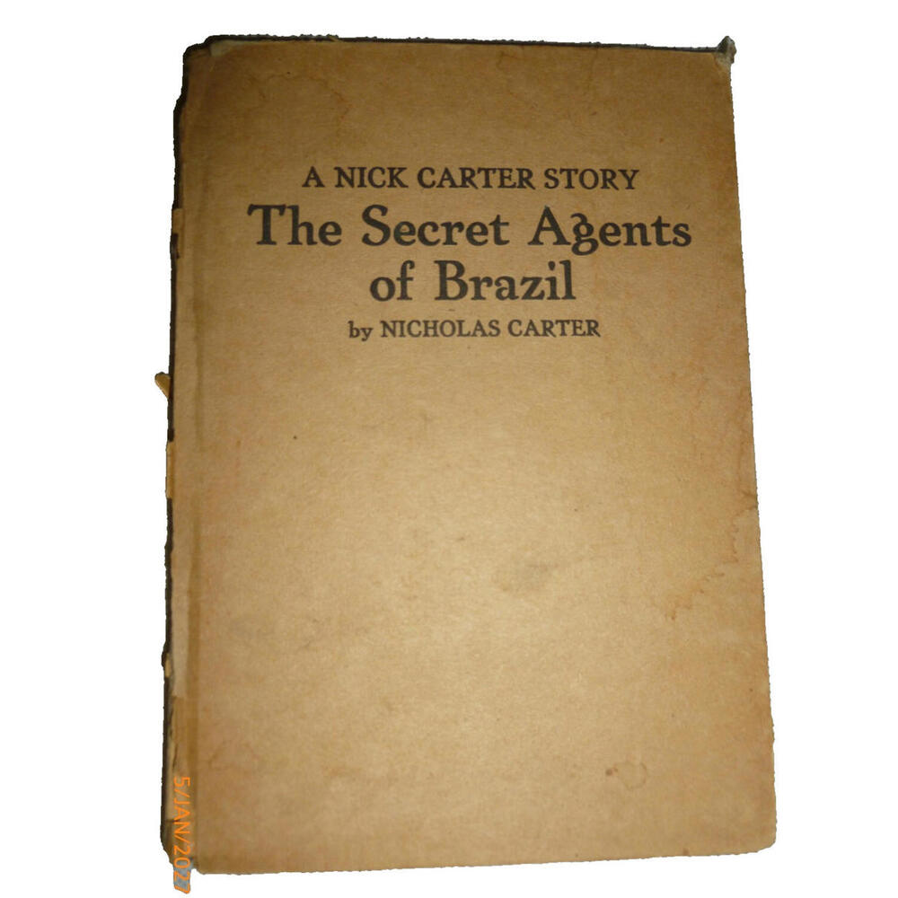 Antique‎ A NICK CARTER STORY BY NICHOLAS CARTER  HC The Secret Agents of Brazil